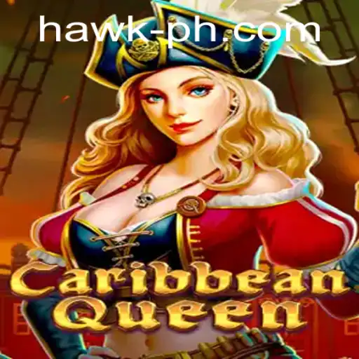 CaribbeanQueen: Dive into the World of Hawk Gaming