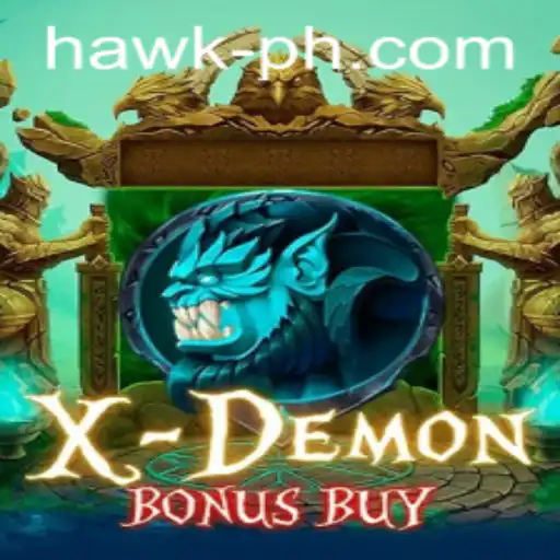 Exploring XDemonBonusBuy: A Thrilling Adventure with Hawk Gaming